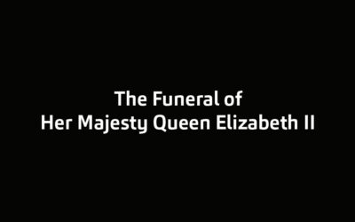 The Funeral of Her Majesty Queen Elizabeth II